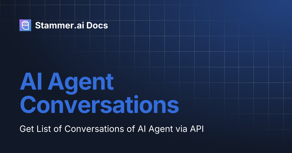AI Agent Conversations | Stammer.ai Docs