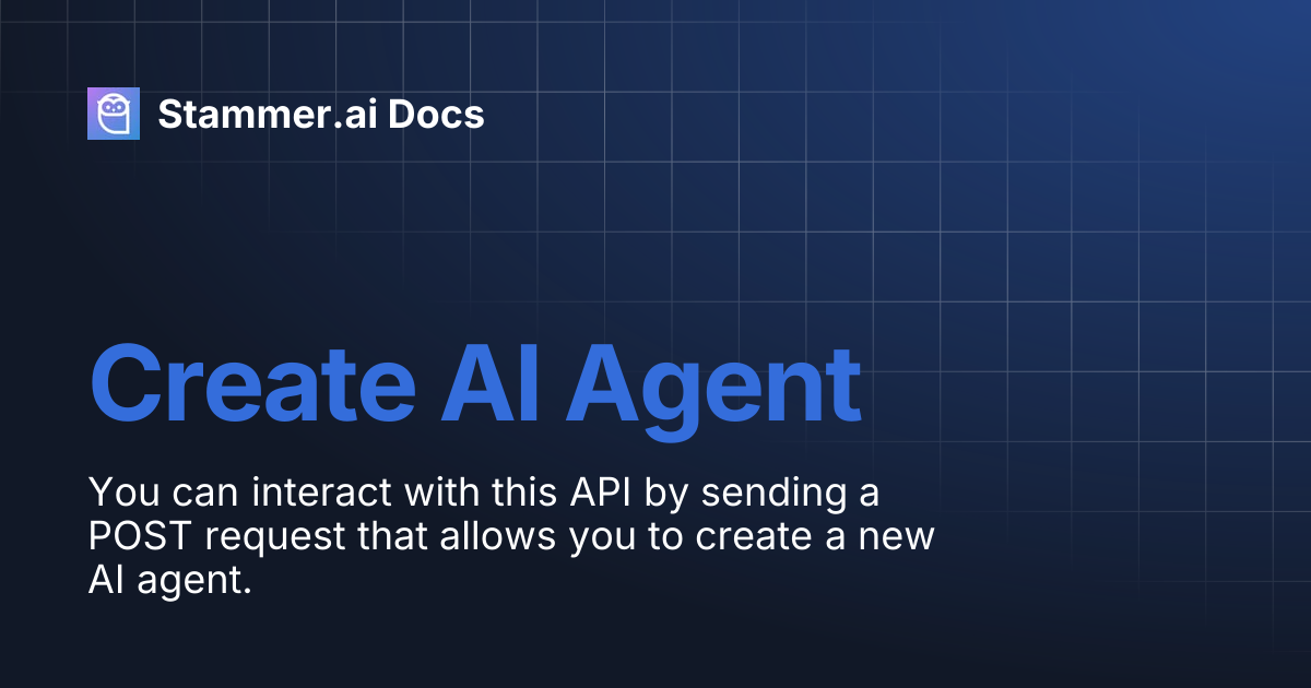 Create AI Agent | Stammer.ai Docs