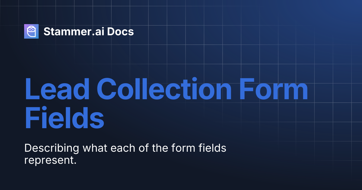 Lead Collection Form Fields | Stammer.ai Docs
