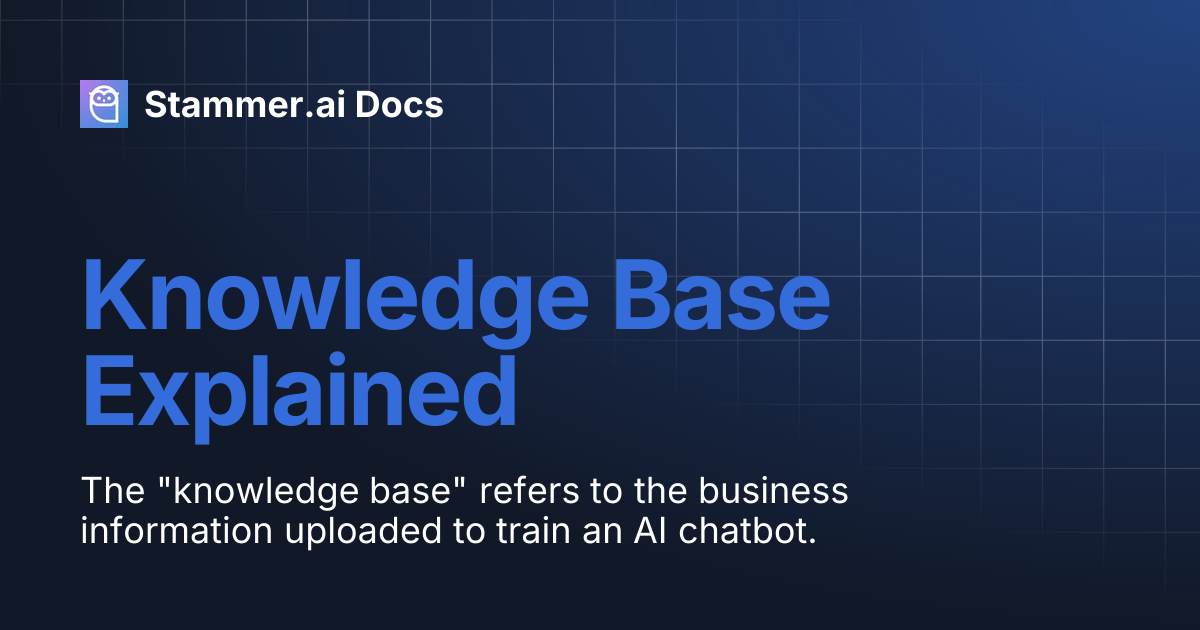 Knowledge Base Explained | Stammer.ai Docs