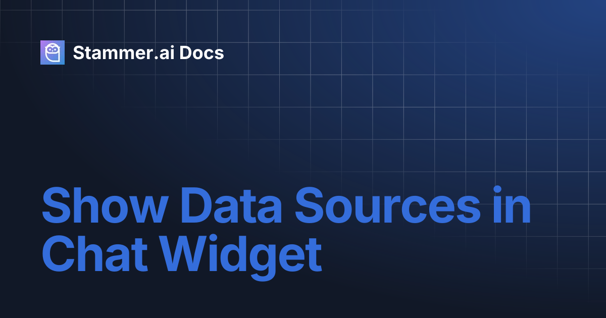 Show Data Sources in Chat Widget | Stammer.ai Docs