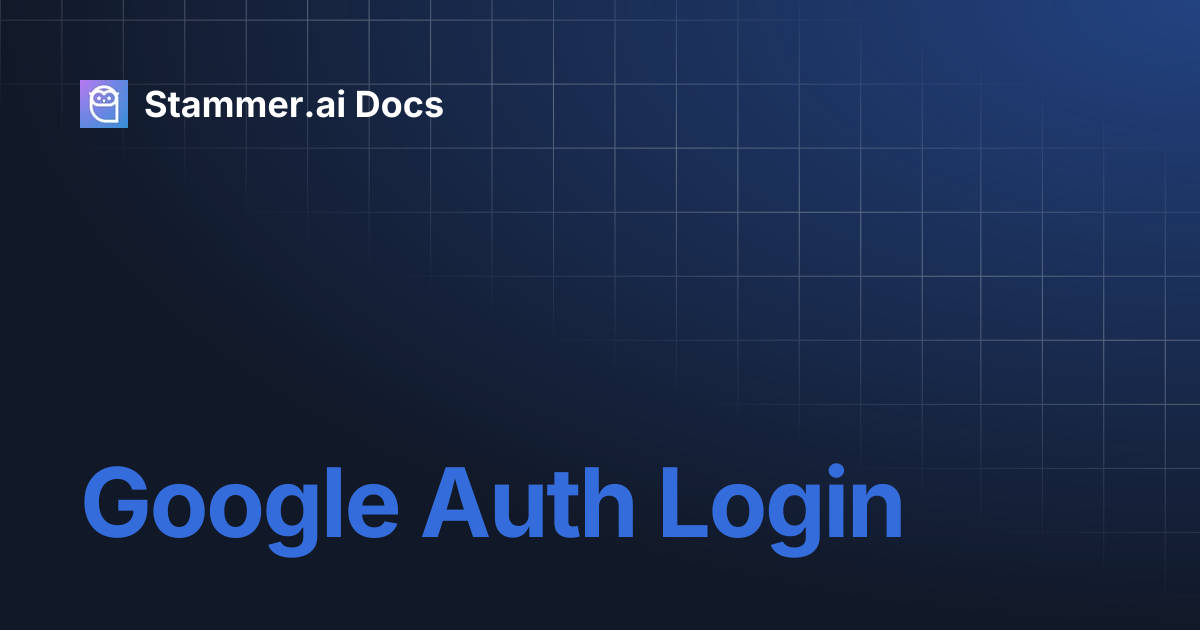 Google Auth Login | Stammer.ai Docs